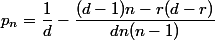 p_n=\dfrac1d-\dfrac{(d-1)n-r(d-r)}{dn(n-1)}